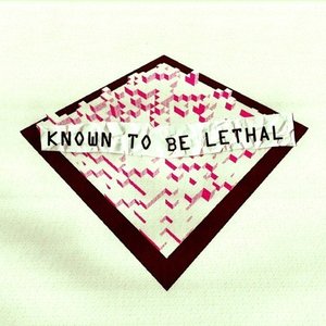 Known To Be Lethal 的头像