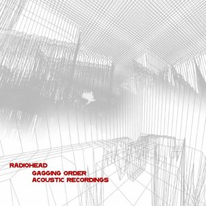 Gagging Order: Acoustic Renditions