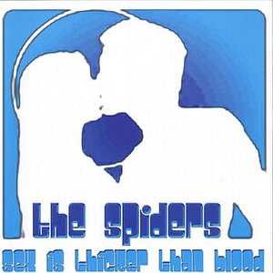 The Spiders - Sex Is Thicker Than Blood - Zortam Music