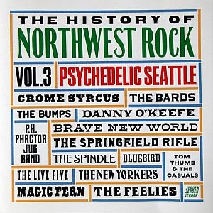 The History of Northwest Rock, Vol 3, Psychedelic Seattle