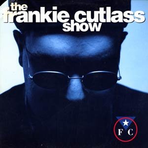 The Frankie Cutlass Show