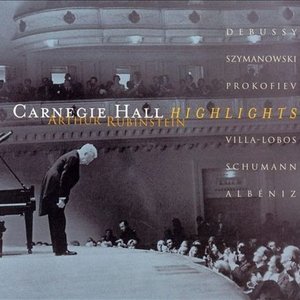 Rubinstein Collection, Vol. 42: Live At Carnegie Hall: Debussy, Szymanowski, Prokofiev, Villa-Lobos, Schumann, Albéniz