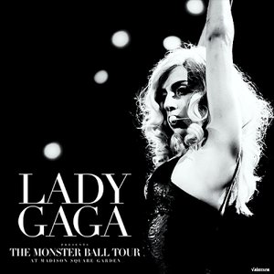 Image for 'The Monster Ball Tour - Live at Madison Square Garden'