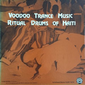 Voodoo Trance Music: Ritual Drums of Haiti
