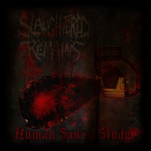 Human Sawed Sludge