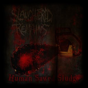 Human Sawed Sludge