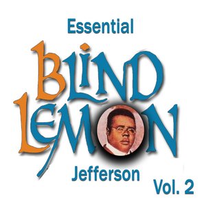 Essential Blind Lemon Jefferson, Vol. 2