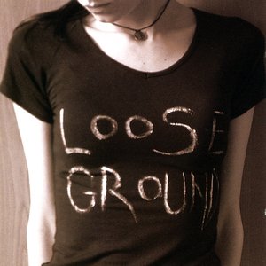 Loose Ground