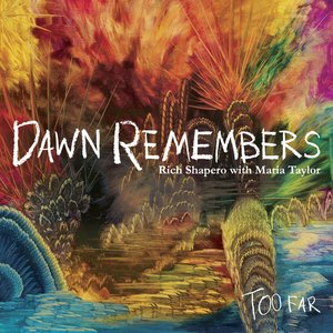 Too Far - Dawn Remembers (feat. Maria Taylor)