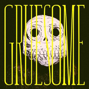 Gruesome