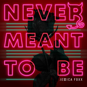 Never Meant to Be