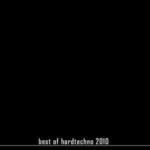 Best Of Hardtechno & Schranz 2010