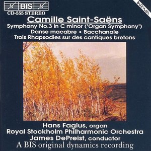 Saint-Saens: Symphony No. 3 / Dance Macabre / Bacchanale / 3 Rhapsodies