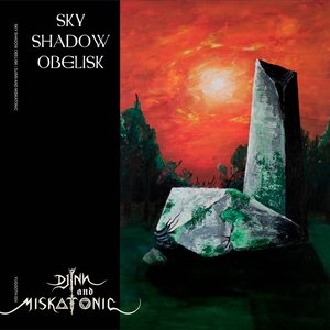 Sky Shadow Obelisk / Djinn and Miskatonic