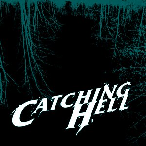 Catching Hell