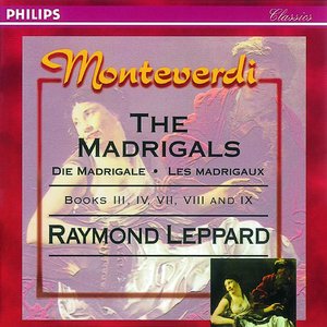 Monteverdi: The Madrigals, Books 3,4,7,8 & 9