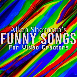 Allan Sherman's Funny Songs for Video Creators