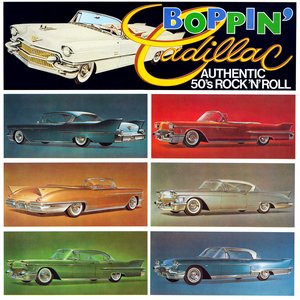 Boppin' Cadillac: Authentic 50's Rock 'N' Roll