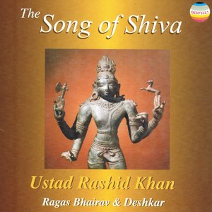 The Song of Shiva (Ragas Bhairav & Deshkar)
