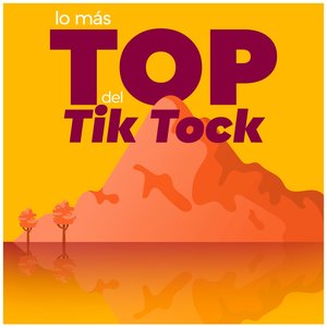 Lo Más Top del Tik Tock