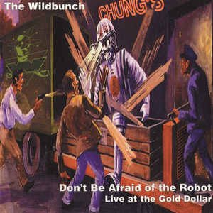 Don't Be Afraid Of The Robot: Live At The Gold Dollar