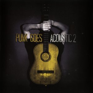 Punk Goes Acoustic, Vol. 2 [Explicit]