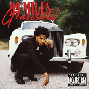 99 Miles To Graceland [Explicit]