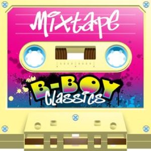Mixtape; B-Boy Classics