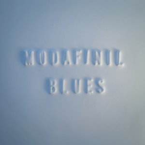 Modafinil Blues - Single