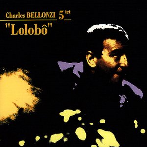 Charles Bellonzi 5tet: Lolobô