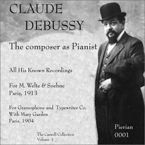 Debussy: The Composer as Pianist (1904, 1913)