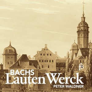 Bachs Lauten Werck