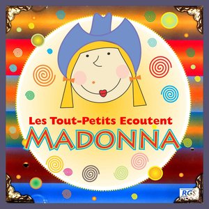 Les Tout - Petits Ecoutent Madonna