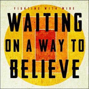 Waiting On a Way to Believe