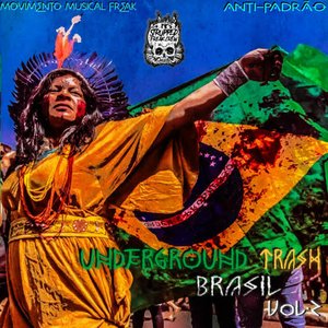 Underground Trash Brasil Vol. 2