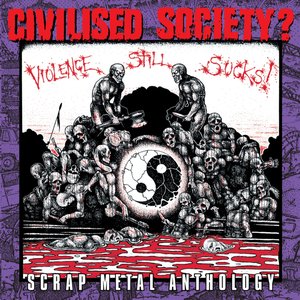 Scrap Metal Anthology / Violence Still Sucks