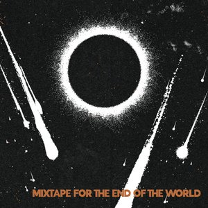 Mixtape for the End of the World