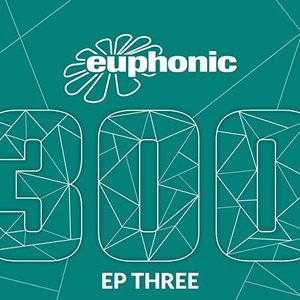 Euphonic 300 - EP Three