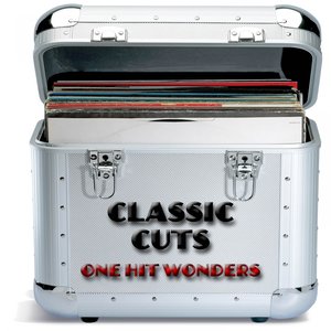 Classic Cuts - One Hit Wonders