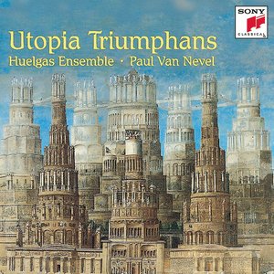 Utopia Triumphans - The Great Polyphony of the Renaissance