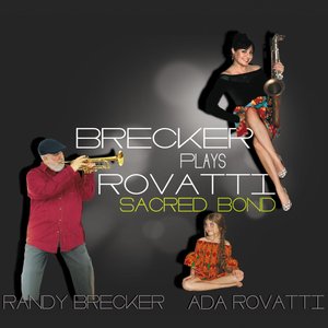 Brecker Plays Rovatti - Sacred Bond