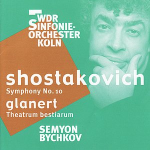 Shostakovich: Symphony No. 10 - Glanert: Theatrum bestiarum