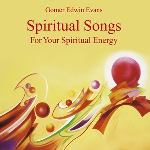 Spiritual Songs: For Your Spiritual Energy