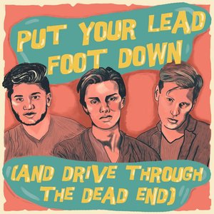 Put Your Lead Foot Down (And Drive Through the Dead End)