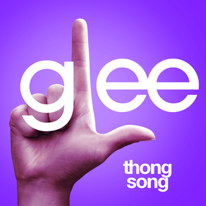 Glee Cast - Thong Song - Zortam Music