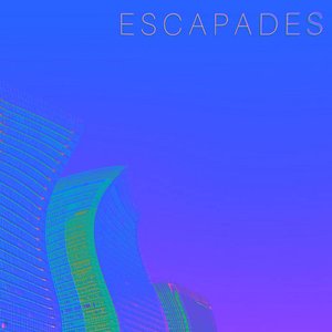 ESCAPADES (DELUXE)