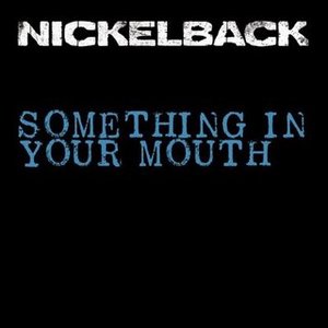 Something In Your Mouth - Single