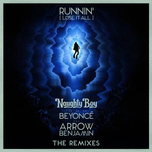 Runnin' (Lose It All) [The Remixes]