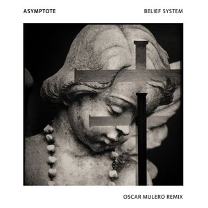 Belief System (Incl. Oscar Mulero Remix)