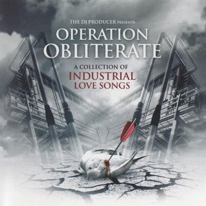 Operation Obliterate - A Collection of Industrial Love Songs